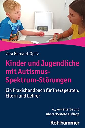 Cover: Kinder und Jugendliche mit Autismus-Spektrum-Störungen: Ein Praxishandbuch für Therapeuten, Eltern und Lehrer
