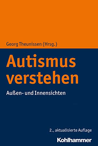 Cover: Autismus verstehen: Außen- und Innensichten