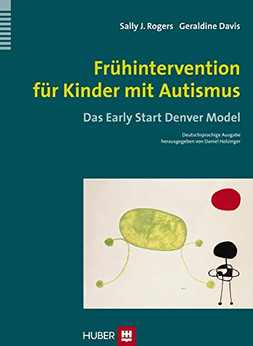 Cover: Frühintervention für Kinder mit Autismus: Das Early Start Denver Model