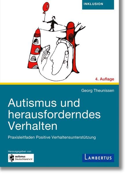 Cover: Autismus und herausforderndes Verhalten: Praxisleitfaden Positive Verhaltensunterstützung