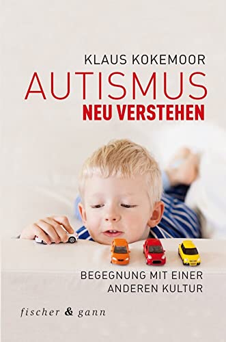 Cover: Autismus neu verstehen: Begegnung mit einer anderen Kultur