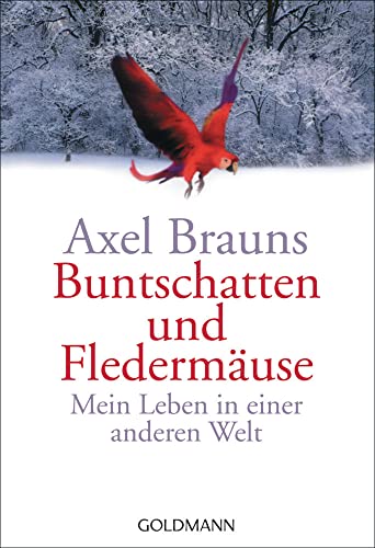 Cover: Buntschatten und Fledermäuse: Mein Leben in einer anderen Welt