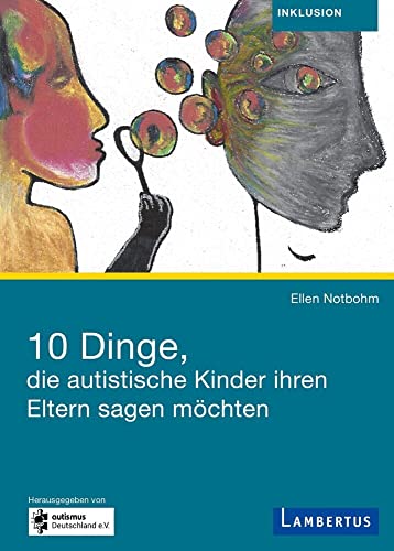 Cover: 10 Dinge, die autistische Kinder ihren Eltern sagen möchten