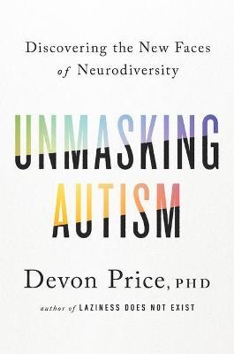 Cover: Unmasking Autism: Discovering the New Faces of Neurodiversity
