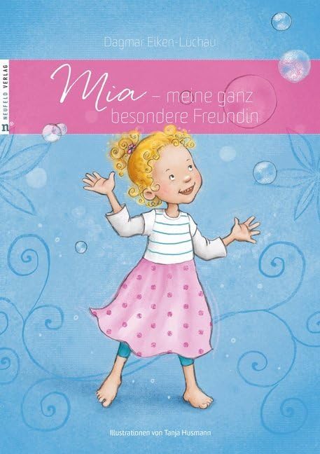 Mia - meine ganz besondere Freundin: Ein Vorlesebuch zum Thema Anderssein und Autismus: Ein Vorlesebuch zum Thema…