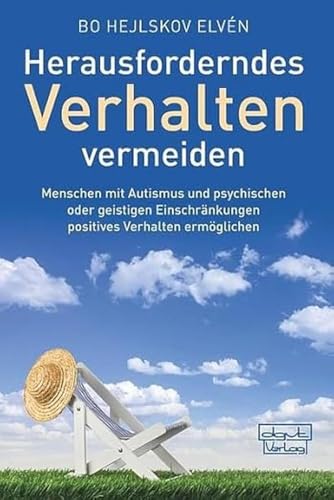 Herausforderndes Verhalten vermeiden: Menschen mit Autismus und psychischen oder geistigen Einschränkungen positives…