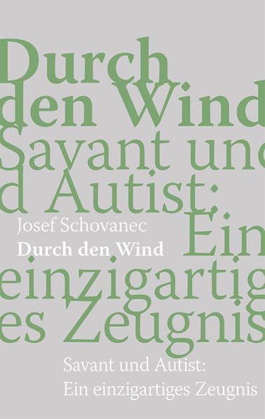 Durch den Wind: Savant und Autist - Ein einzigartiges Zeugnis