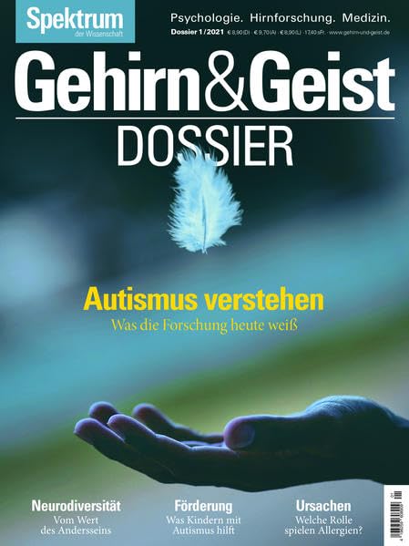 Gehirn&Geist Dossier - Autismus verstehen: Was die Forschung heute weiß